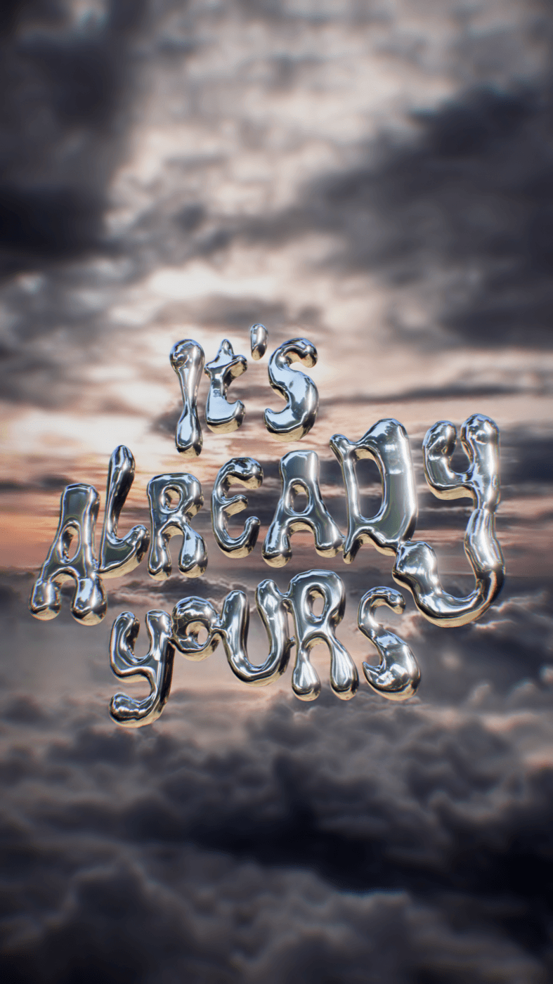 It's Already Yours